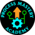 Process Mastery Academy
